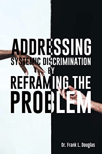 Addressing Systemic Discrimination by Reframing the Problem view 2