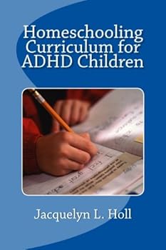 Paperback Homeschooling Curriculum for ADHD Children Book