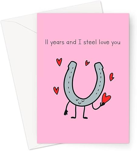 LEMON LOCO 11 Years And I Steel Love You Greeting Card | Steel 11 Year Funny Wedding Anniversary Card, Eleventh Anniversary Card For Husband Or Wife, Him Or Her, Steel Joke Anniversary Card