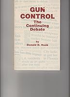 Gun Control: The Continuing Debate 0936783095 Book Cover