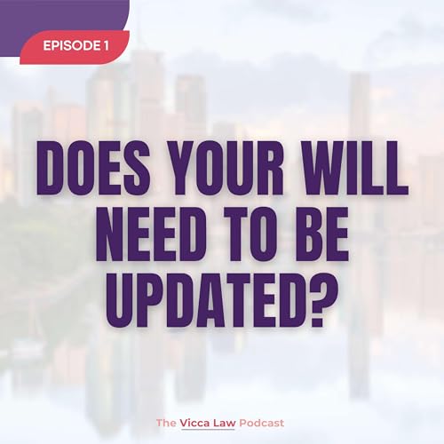 Season 3 Ep. 1 Does your Will Need to be Updated? Podcast Por  arte de portada