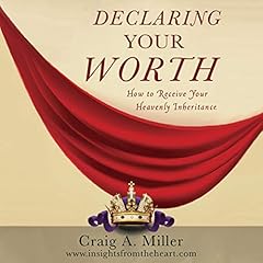 Declaring Your Worth Audiolibro Por Craig A. Miller arte de portada