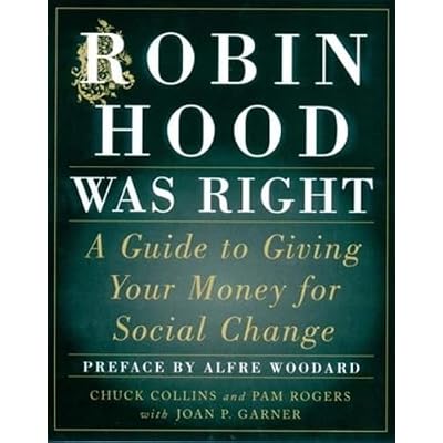 Robin Hood Was Right &ndash; A Guide to Giving Your Money for Social Change