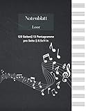  Notenblatt Leer: Notenheft, Notizbuch für Musiker, Notenblatt Leer Klavier, Notenblätter Leer, Dickes Notenbuch, Notenheft Blanko  Groß - 13 Dauben pro Seite - 120 Seiten – 21.59 x 27.94 cm