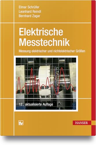 Preisvergleich Produktbild Elektrische Messtechnik: Messung elektrischer und nichtelektrischer Größen