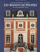 Les Maisons de Poupees: Miniatures D'Art D'Aujourd'hui 2707202088 Book Cover