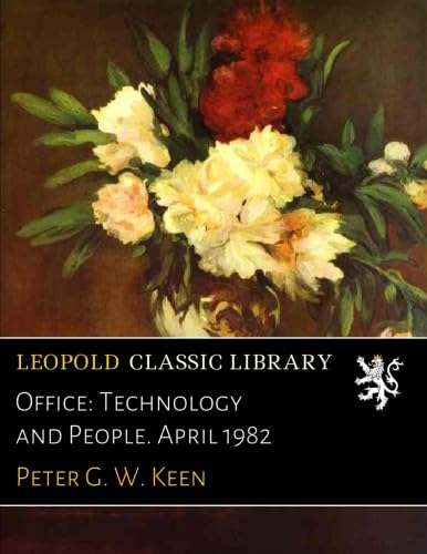 Office: Technology and People. April 1982