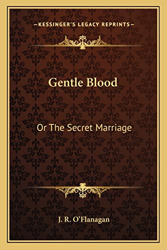 Gentle Blood: Or The Secret Marriage: A Novel