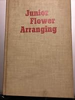 Junior flower arranging B0007EPAA4 Book Cover