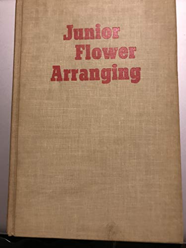 Junior flower arranging B0007EPAA4 Book Cover