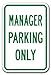Manager Parking Only Sign 12
