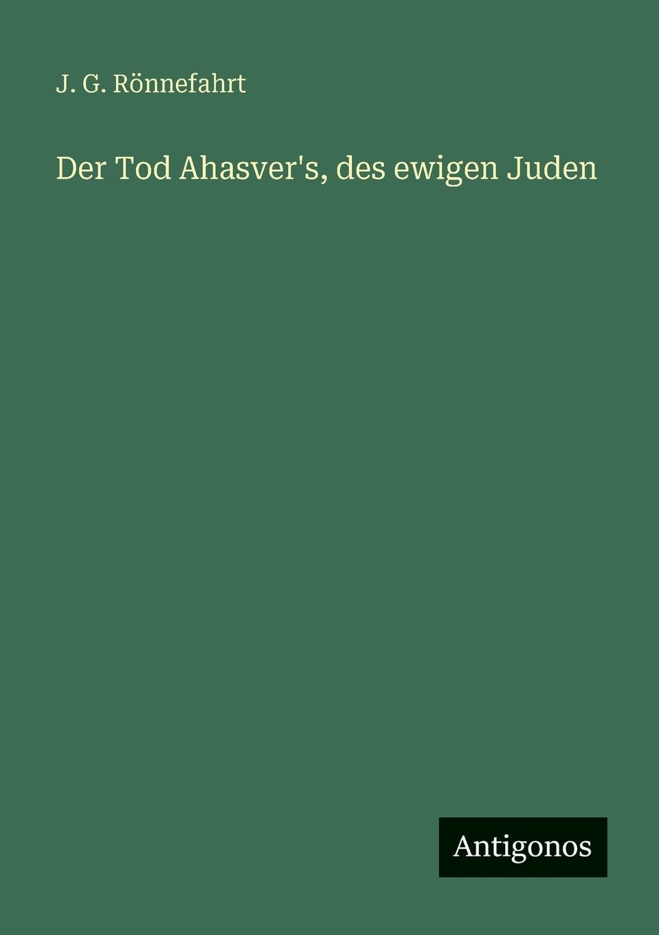 Der Tod Ahasver's, des ewigen Juden