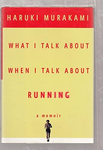 What I Talk About When I Talk About Running