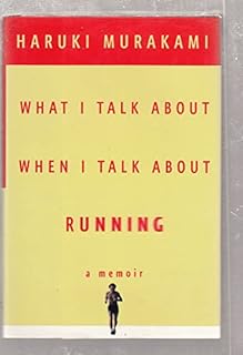 What I Talk About When I Talk About Running