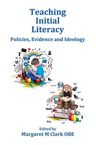 Teaching Initial Literacy: Policies, Evidence and Ideology (English Edition)