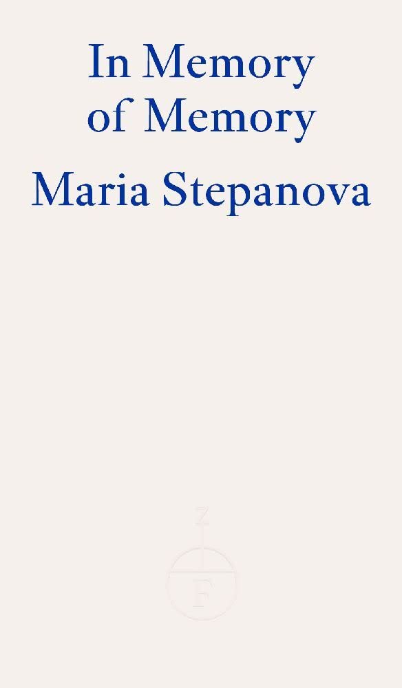 In Memory of Memory by Maria Stepanova (Paperback Book)