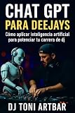 chateau de versailles construction  Chat GPT para deejays: Cómo aplicar inteligencia artificial para potenciar tu carrera de dj