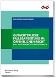 Gutachterliche Fallbearbeitung im öffentlichen Recht: inkl. ausformulierter Falllösungen (Die Studieninstitute für kommunale Verwaltung in NRW)