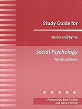 Study Guide for Baron and Byrne Social Psychology