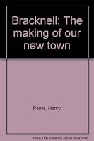 Bracknell: The making of our new town 0950767204 Book Cover