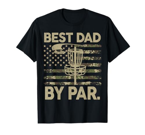 Disc Golf Frisbee Funny Best Dad Par Camo US flag Golfer T-Shirt