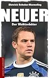 Neuer: Der Welttorhüter