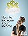 One Thousand Ways to Make Money: How to Increase Your Income