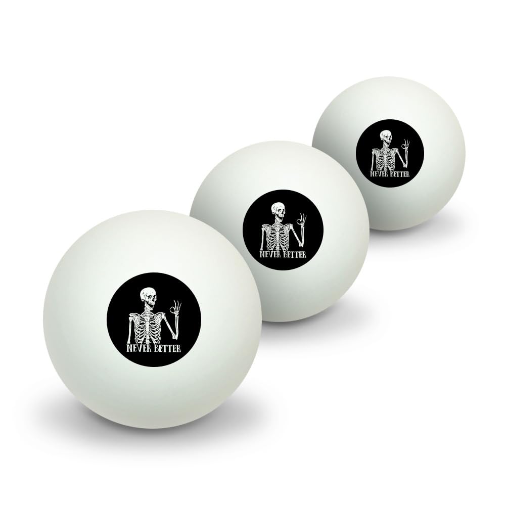 GRAPHICS & MORE Skeleton Never Better Novelty Table Tennis Ping Pong Ball 3 Pack