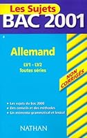 Les Sujets Bac 2001, non Corrigés : Allemand, LV1-LV2 toutes séries 2091841277 Book Cover