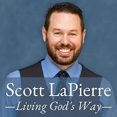 Living God's Way with Scott LaPierre