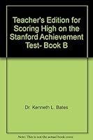 Teacher's Edition for Scoring High on the Stanford Achievement Test- Book B 0070018642 Book Cover