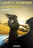  Le Mur de l\'Atlantique en Normandie