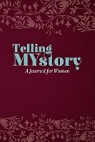 Telling MYstory: A Journal for Women 1941916082 Book Cover
