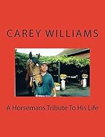 A Horsemans Tribute To His Life 1514658410 Book Cover