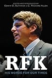 RFK: His Words for Our Times