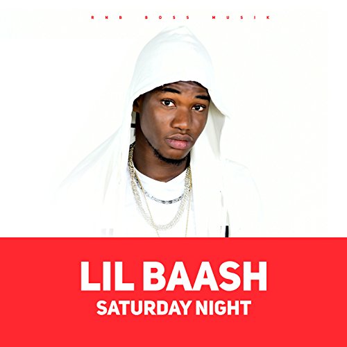 Play Saturday Night - Single by Lil Baash on Amazon Music