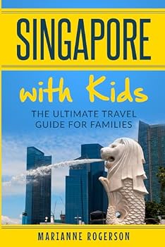 Paperback Singapore with Kids: The ultimate travel guide for families Book