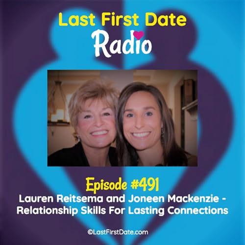 EP 491: Lauren Reitsema and Joneen Mackenzie - Relationship Skills For Lasting Connections Podcast By  cover art