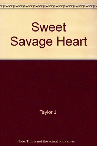 Sweet Savage Heart 0821730142 Book Cover