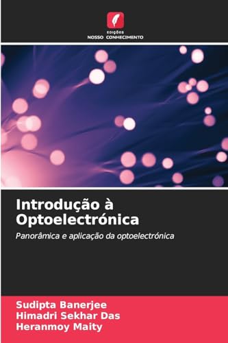 Introdução à Optoelectrónica: Panorâmica e aplicação da optoelectrónica