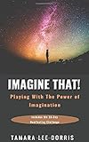 Imagine That!: Playing With The Power of Imagination