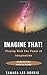 Imagine That!: Playing With The Power of Imagination