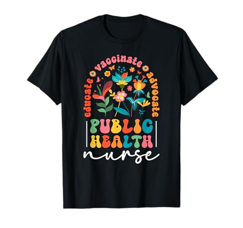 Educate Vaccinate Public Health Nurse Public Health Nursing T-Shirt