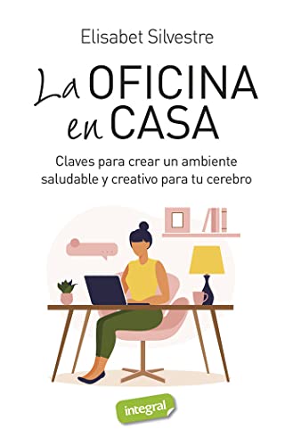 Portada de La oficina en casa: Claves para crear un ambiente saludable y creativo para tu cerebro