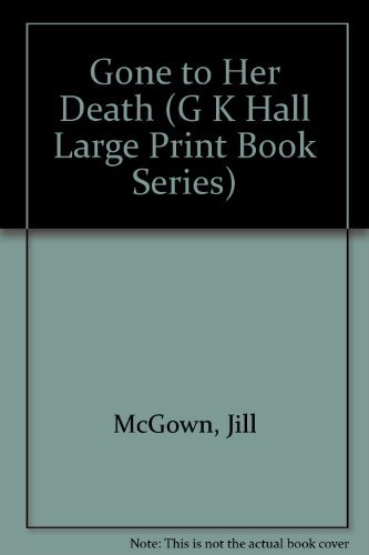 Gone to Her Death (G K Hall Large Print Book Se... [Large Print] 081615094X Book Cover