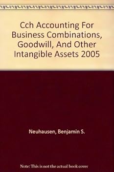 Hardcover Cch Accounting For Business Combinations, Goodwill, And Other Intangible Assets 2005 Book