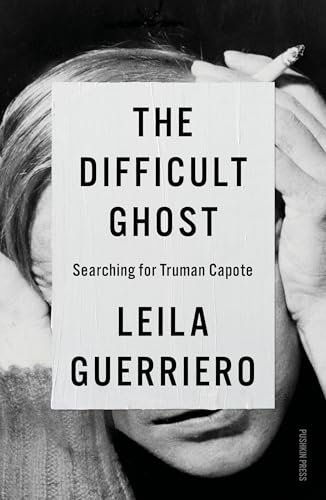 The Difficult Ghost: Searching for Truman Capote