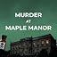 Murder at Maple Manor