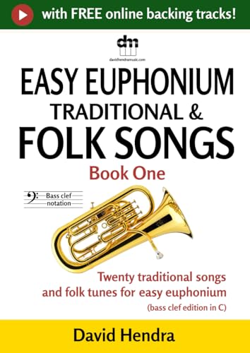 Easy Euphonium Traditional & Folk Songs - Book One: Twenty traditional songs & folk tunes arranged for easy euphonium (bass clef edition in C) (easy euphonium (bass clef) series)