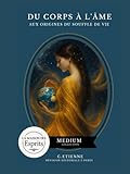  Du corps a l\'âme: Aux origines du souffle de vie